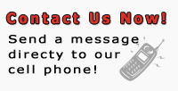 Send a message directly to our cell phone!